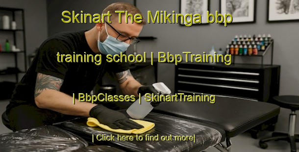 Skinart The Mikinga bbp training school | BbpTraining | BbpClasses | SkinartTraining-the Democratic Republic of the Congo